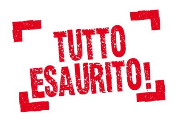 TUTTO ESAURITO